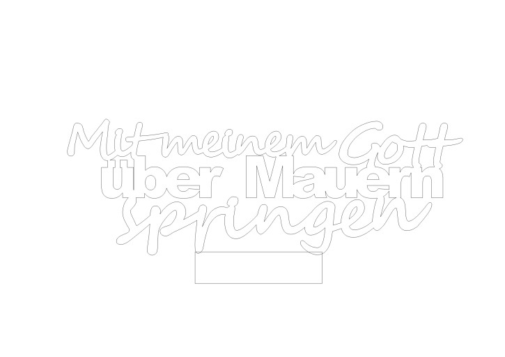 Sonderschriftzug "Mit meinem Gott über Mauern springen" Stuttgart / Athen mit Sockel 25 x 10 cm